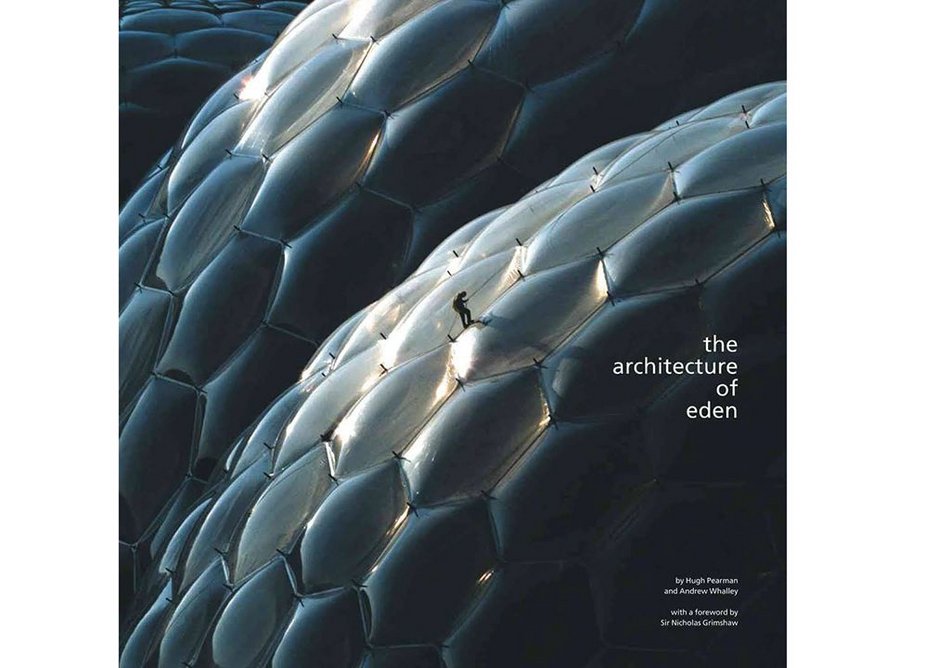2002-2003: The architecture of Eden, Hugh Pearman & Andrew Whalley.