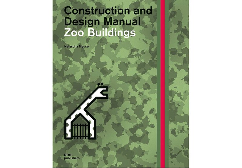 Construction and Design Manual: Zoo Buildings