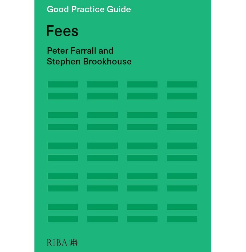 Choice of two Rising Stars: Good Practice Guide: Fees by Peter Farrall and Stephen Brookhouse, RIBA Publishing.