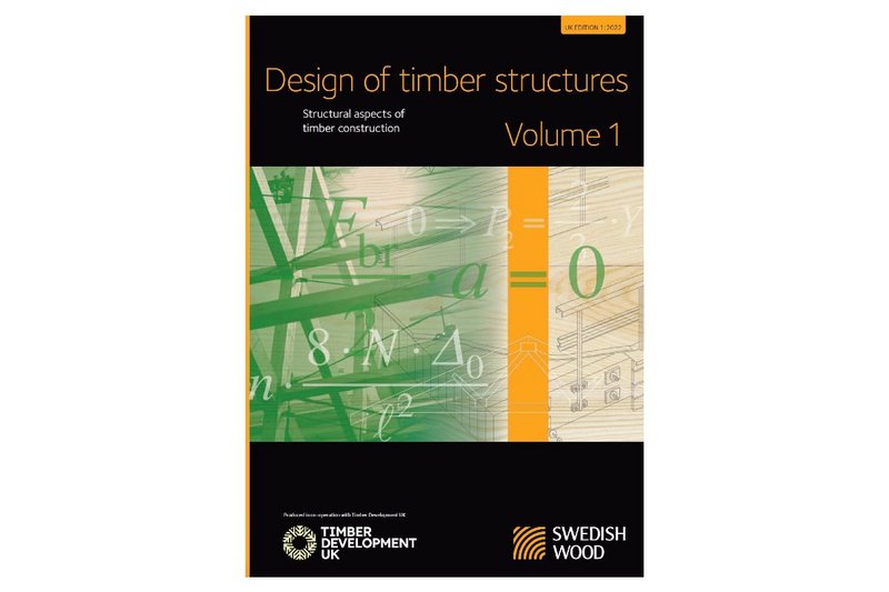 Design of Timber Structures, Volume 1: 'Every opportunity to use renewable materials must be seized with both hands.'