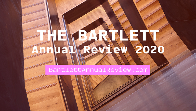 The Bartlett Annual Review 2020: An opportunity to put a remarkable year in focus and reflect on the insights, ideas and impact of a diverse global community.